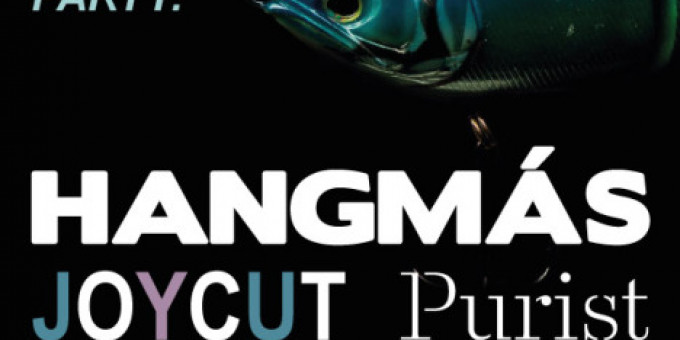 Hangmás, Joycut (IT), Purist (SK), British Mood djs 