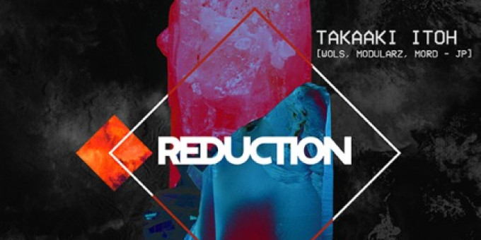 Technokunst & PVC pres. Reduction w/ Raffaele Attanasio (IT), Takaaki Itoh (JP), Loktibrada, Dork & Isu